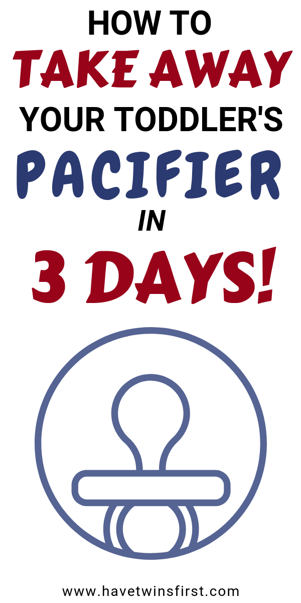 How To Get Toddler To Sleep Without A Pacifier Have Twins First