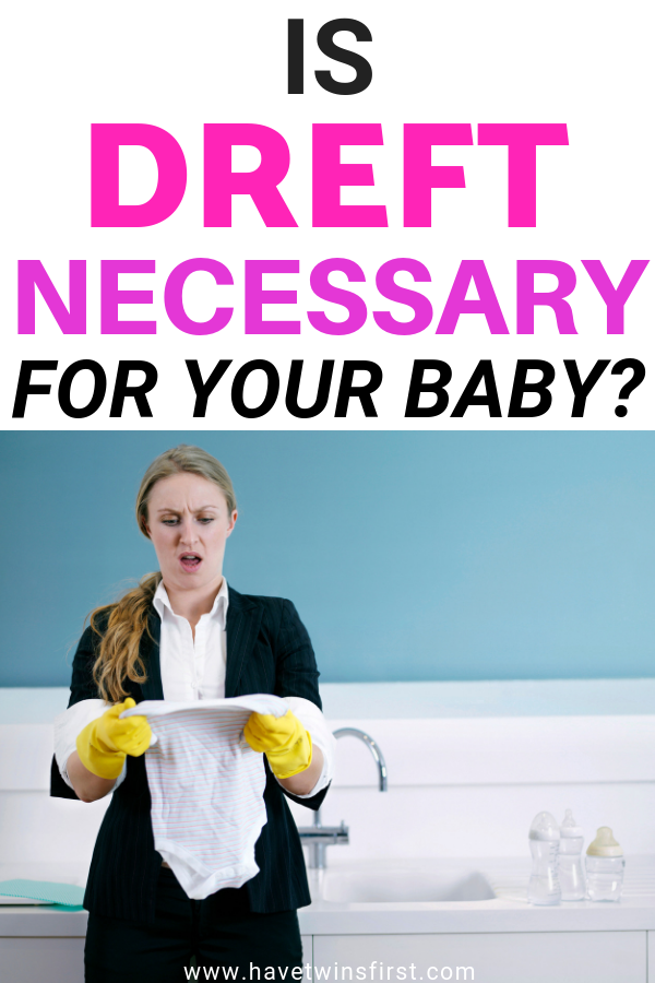 Is Dreft Necessary? Plus More Baby Cleaning Questions Have Twins First
